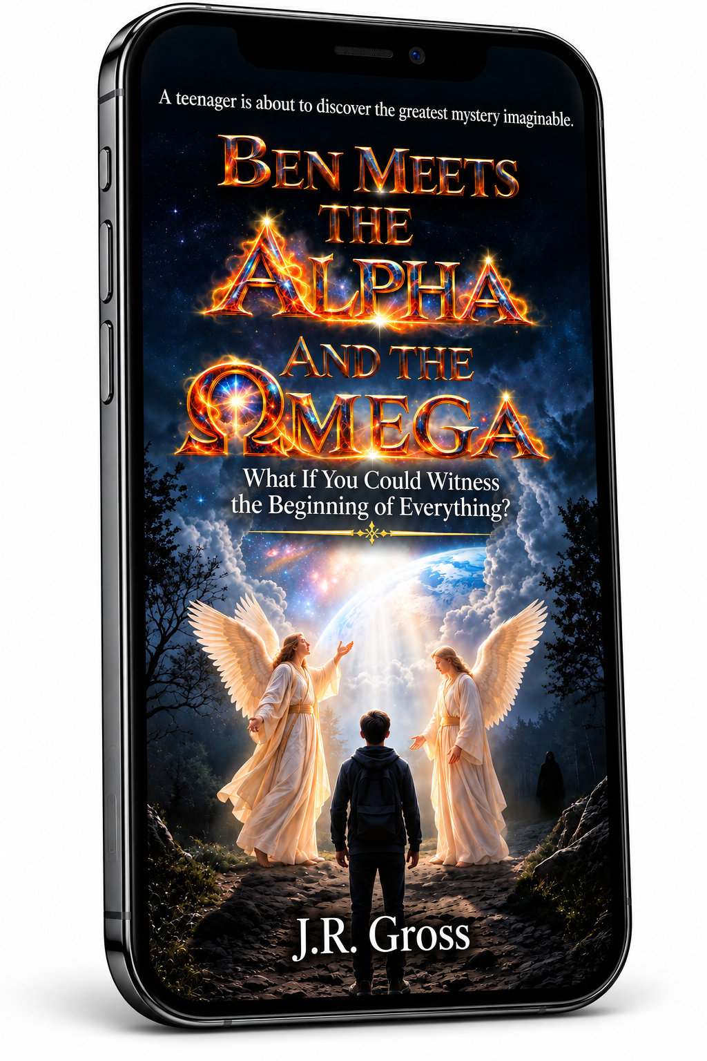 Ben Meets the Alpha and the Omega by J.R. Gross – Christian fantasy novel about a teenager, angels, creation, Adam and Eve, Satan, and fallen angels.