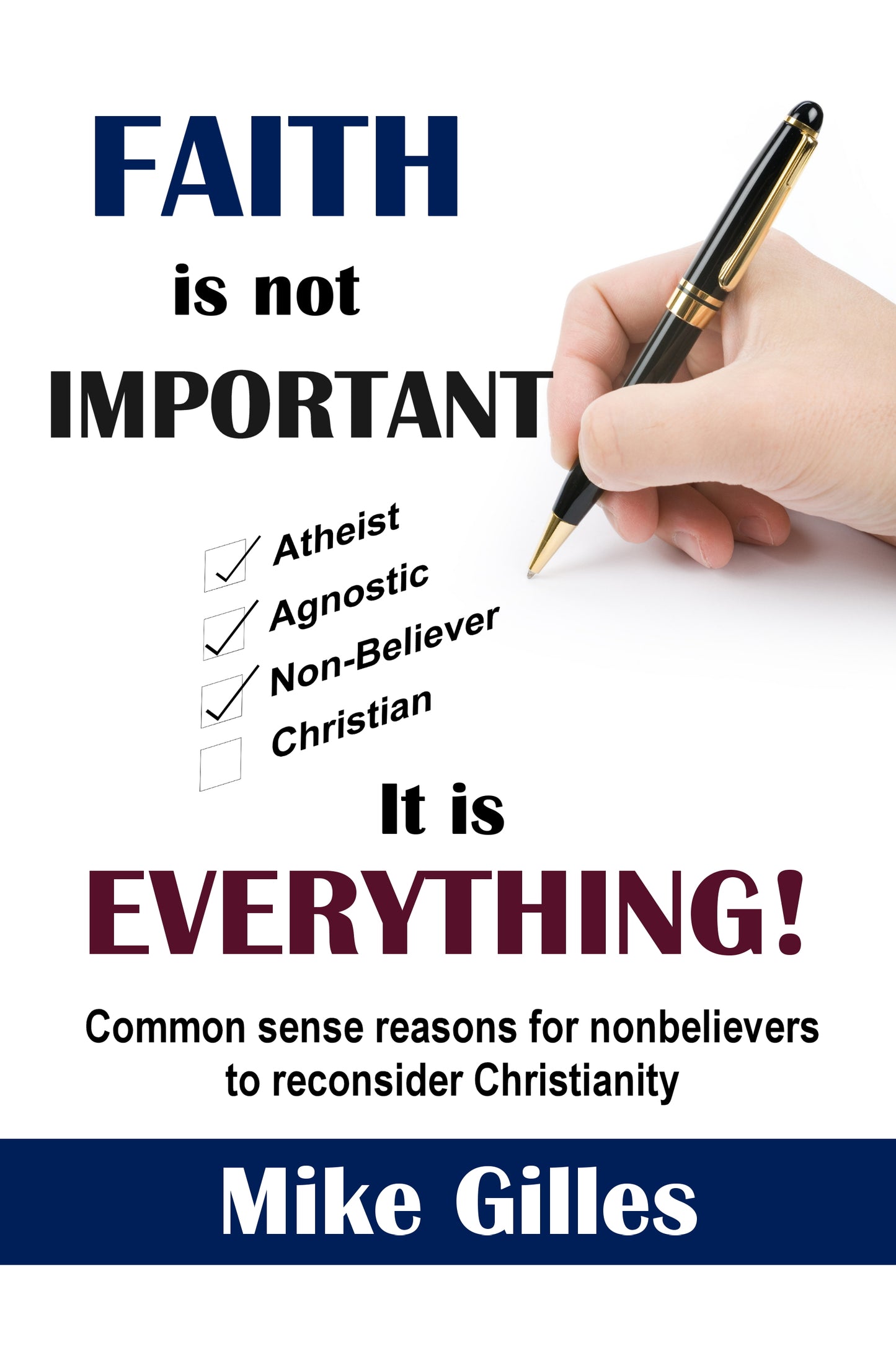 Faith is Not Important...It is Everything!