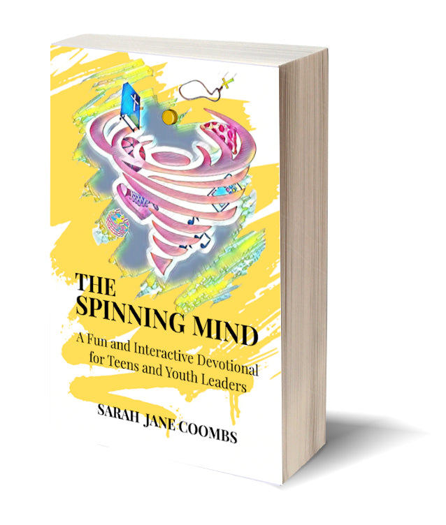 The Spinning Mind: An Interactive Devotional for Teens