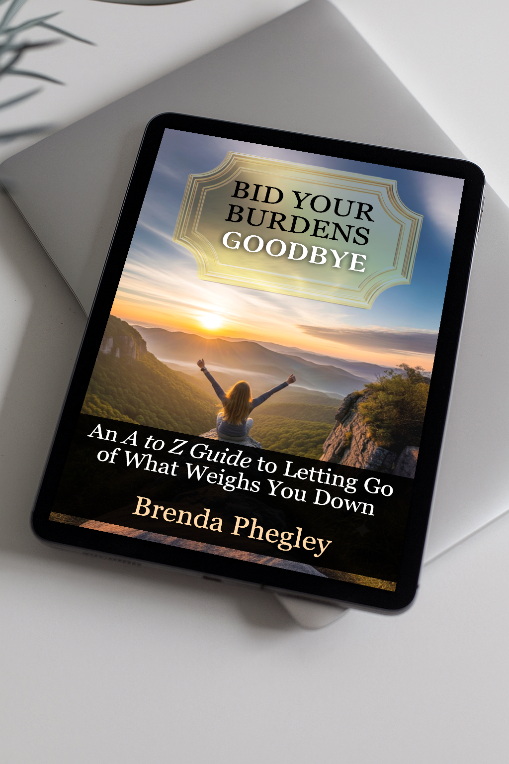 Bid Your Burdens Goodbye