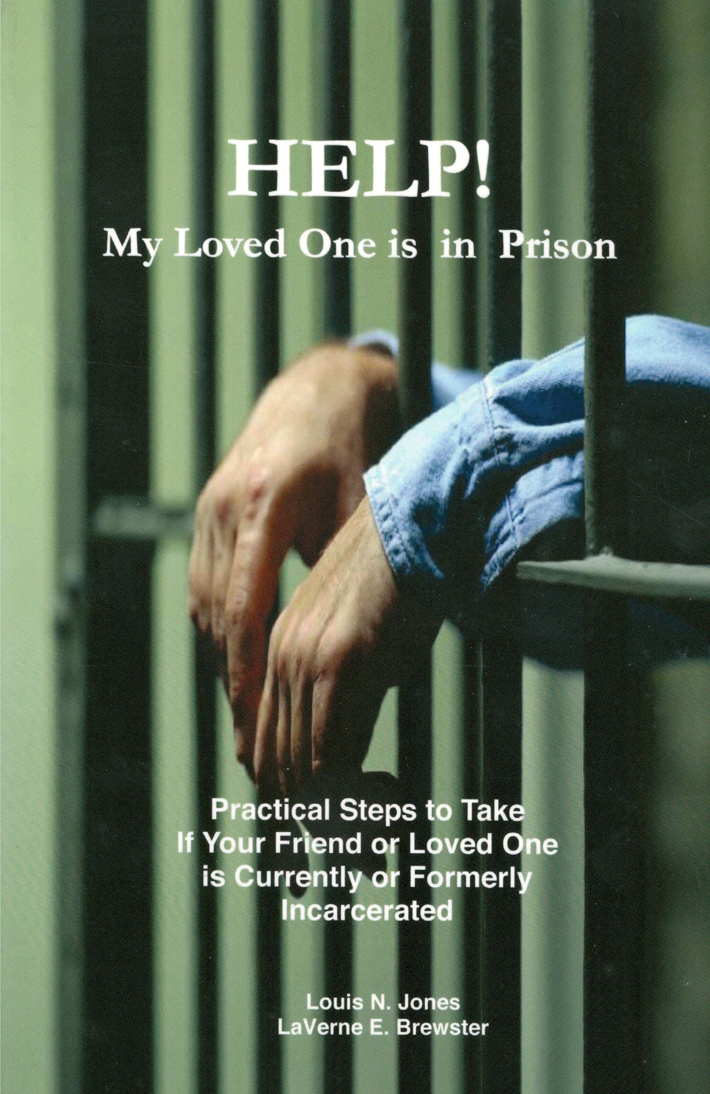 Help! My Loved One is in Prison